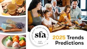 Specialty Food Association Trendspotter Panel Releases 2025 Food And Beverage Trends